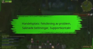 Handelsplats: Felsökning av problem, Saknade belöningar, Supportkontakt