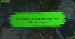 Twitch Drops: Låsa upp transmogs, Krav, Exklusiva designer