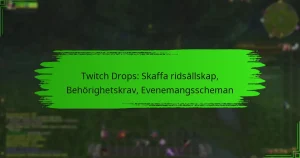 Twitch Drops: Skaffa ridsällskap, Behörighetskrav, Evenemangsscheman