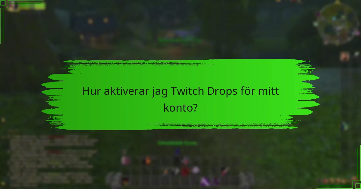 Vilka spel stöder Twitch Drops?