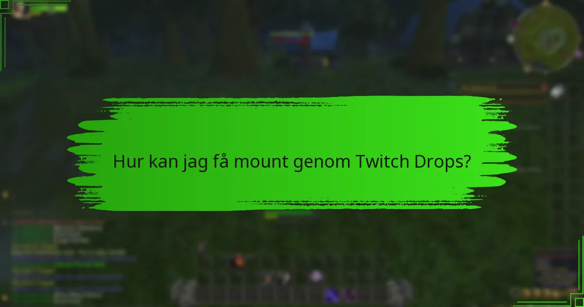 Vilka är kriterierna för att kvalificera sig för Twitch Drops?