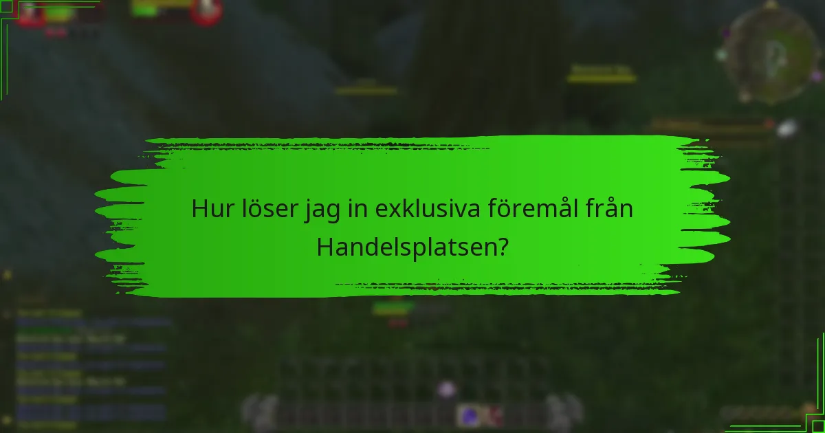 Vad är urvalsprocessen för föremål i Handelsplatsen?