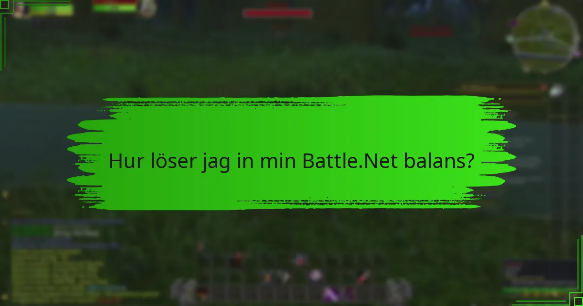 Vad är gemenskapens erfarenheter av Battle.Net balansinlösen?