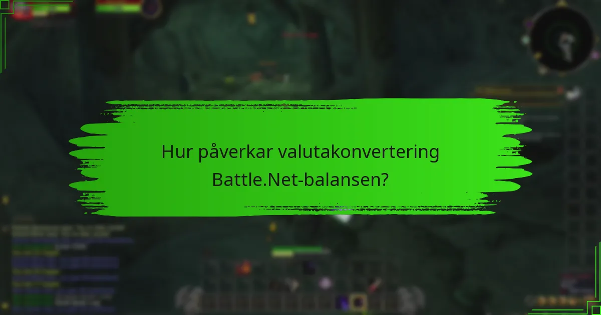 Hur påverkar valutakonvertering Battle.Net-balansen?