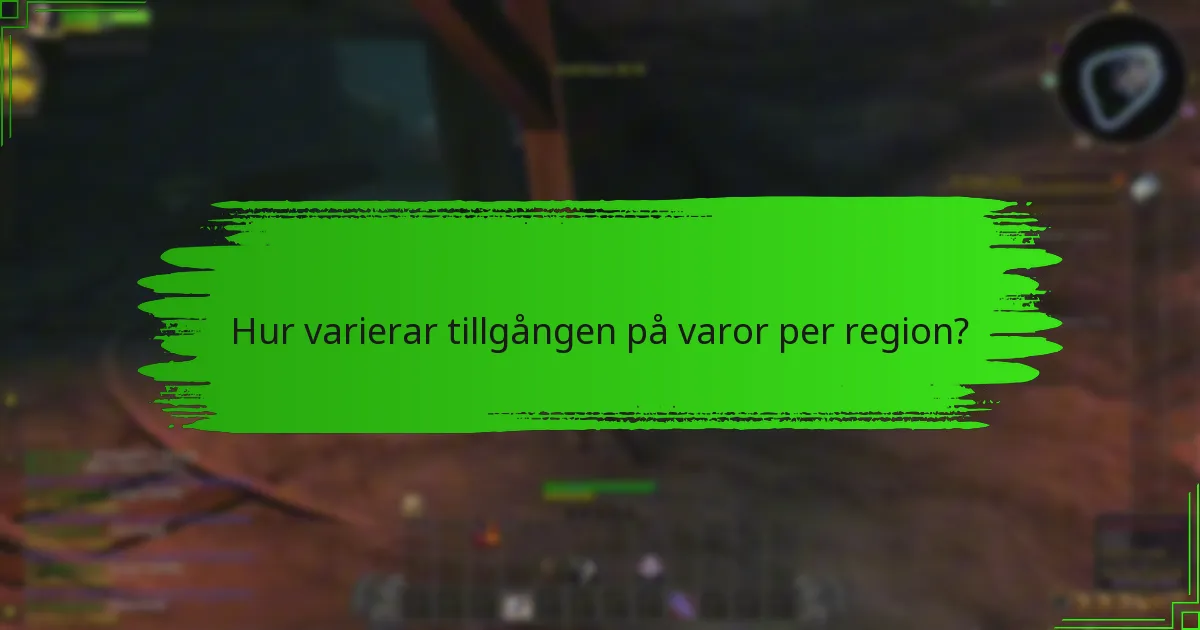 Hur varierar tillgången på varor per region?