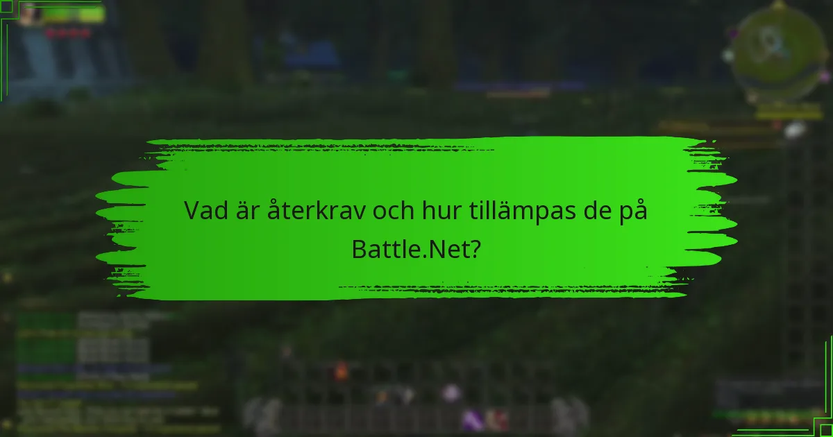 Vad är återkrav och hur tillämpas de på Battle.Net?