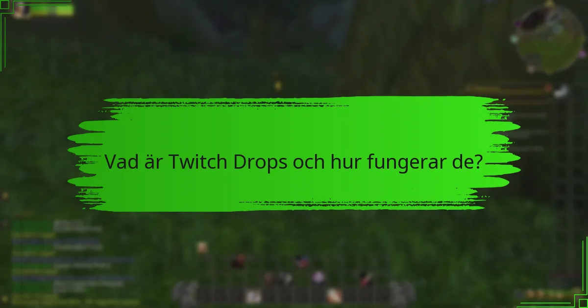 Vilka regioner är berättigade till Twitch Drops?