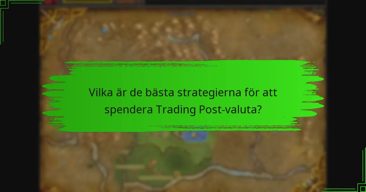 Vilka föremål ger bäst värde i Trading Post?