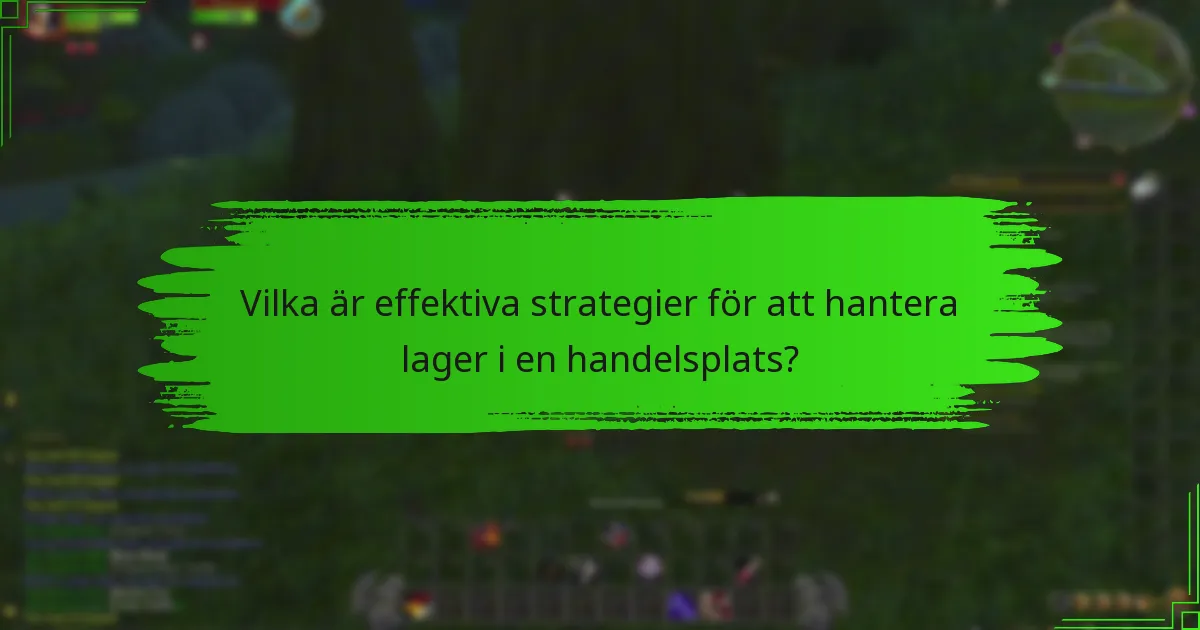 Vilka lagerhanteringsverktyg är bäst för handelsplatser?