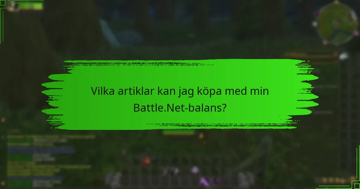 Vilka är de bästa metoderna för att hantera min Battle.Net-balans?