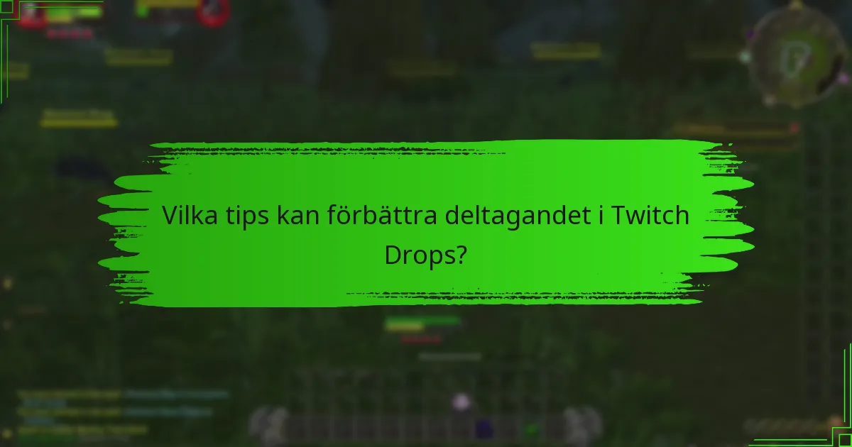 Vilka vanliga fallgropar bör undvikas med Twitch Drops?